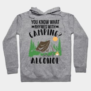 You Know What Rhymes With Camping Alcohol Hoodie